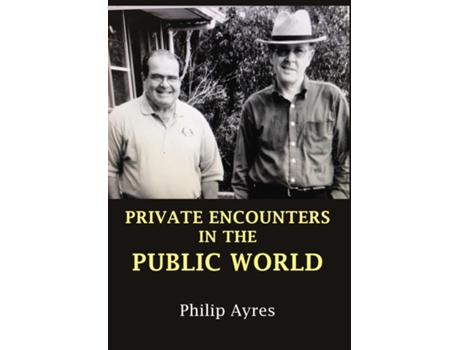 Livro Private Encounters In The Public World De Philip Ayres (inglês)