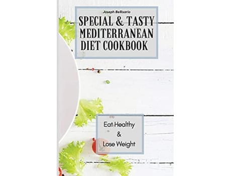 Livro Special Tasty Mediterranean Diet Cookbook Eat Healthy Lose Weight de Joseph Bellisario (Inglês)