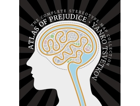 Livro Atlas Of Prejudice The Complete Stereotype Map Collection De Yanko Tsvetkov (inglês - Capa Dura)