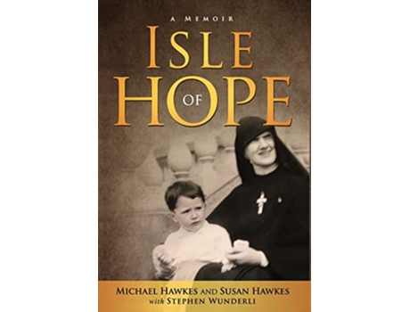Livro Isle of Hope de Michael Hawkes Susan Hawkes Stephen Wunderli (Inglês - Capa Dura)