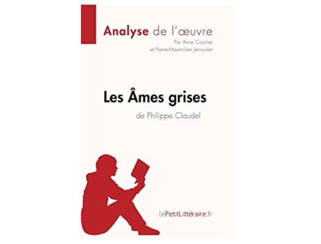 Livro Les Ames Grises De Philippe Claudel De Anne Lepetitlitteraire, Anne Crochet Et Al. (francês)