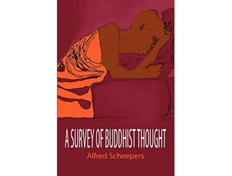 Livro A Survey Of Buddhist Thought De Alfred Robert Scheepers (inglês)