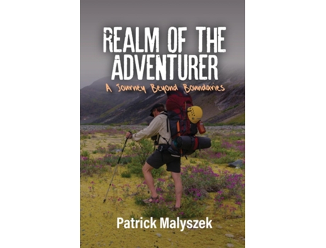 Livro Realm of the Adventurer A Journey Beyond Boundaries de Patrick Malyszek (Inglês)