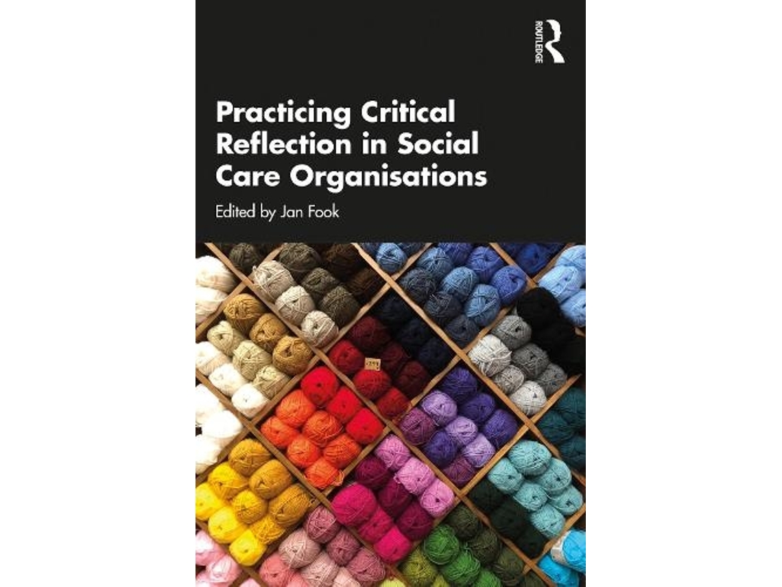 Livro Practicing Critical Reflection in Social Care Organisations (Inglês)