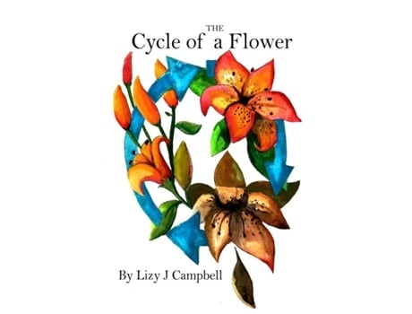 Livro The Cycle Of A Flower De Campbell, Lizy Et Al. (inglês)