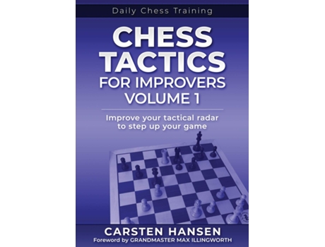 Livro Chess Tactics for Improvers Volume 1 de Carsten Hansen (Inglês)
