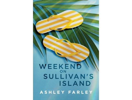 Livro Weekend on Sullivans Island de AShley Farley (Inglês)