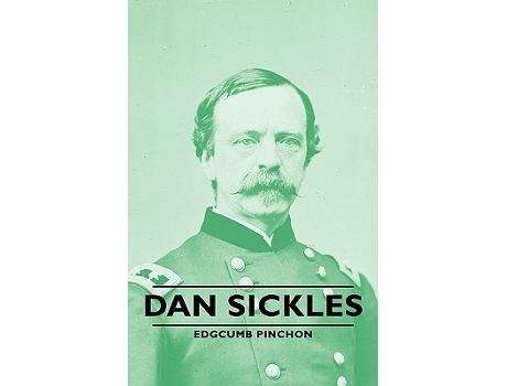 Livro Dan Sickles de Edgcumb Pinchon (Inglês)