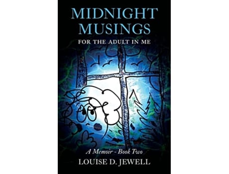 Livro Midnight Musings for the Adult in Me A Memoir Book Two de Louise D Jewell (Inglês)