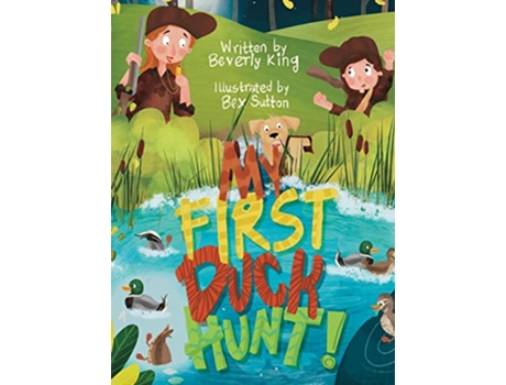 Livro My First Duck Hunt My First Hunt de Beverly King (Inglês)