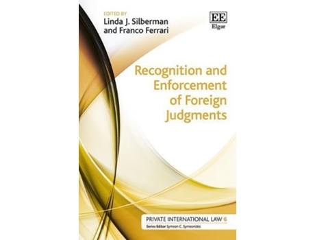 Livro Recognition and Enforcement of Foreign Judgments de Linda J Silberman e Franco Ferrari (Inglês - Capa Dura)