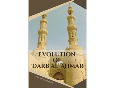 Livro Evolution of Darb al-Ahmar de Basara (Inglês)