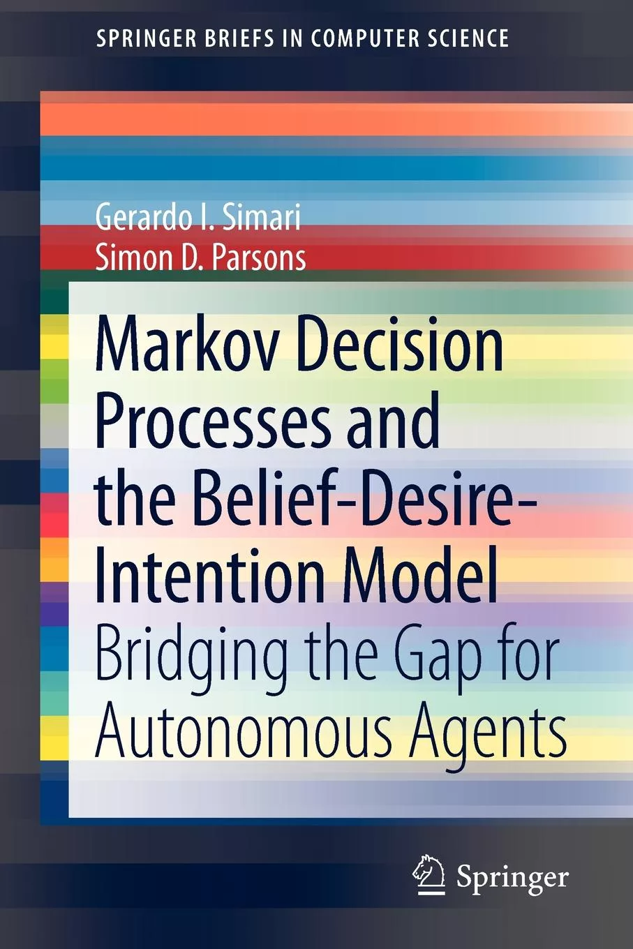 Livro Markov Decision Processes And The Belief-desire-intention Model De Gerardo I Simari (inglês)