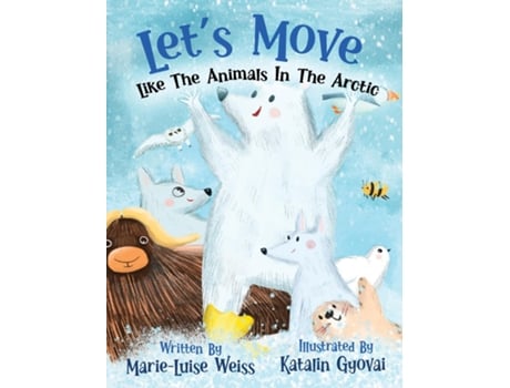 Livro Lets Move Like The Animals In The Arctic de Marie-Luise Weiss (Inglês)