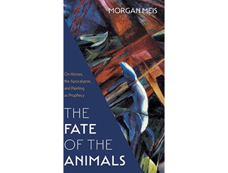 Livro Fate of the Animals de Morgan Meis (Inglês - Capa Dura)