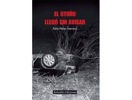 Livro El Otoño Llego Sin Avisar de Rafael PÉrez Herrero