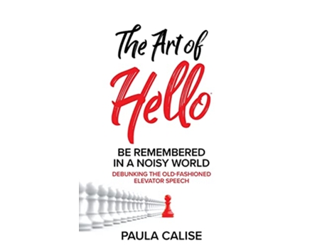 Livro The Art of HelloR Be Remembered in a Noisy WorldTM de Paula Calise (Inglês)