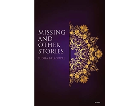 Livro Missing And Other Stories De Sudha Balagopal (inglês)