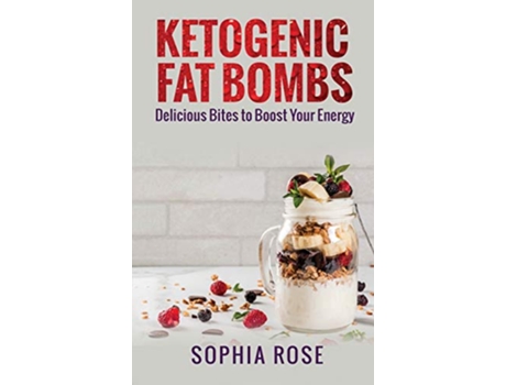 Livro Ketogenic Fat Bombs de Sophia Rose (Inglês)