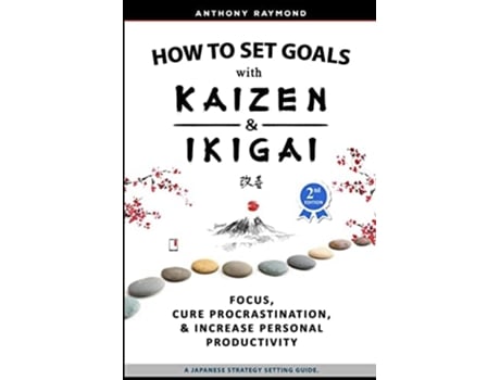 Livro How To Set Goals With Kaizen And Ikigai De Anthony Raymond (inglês)