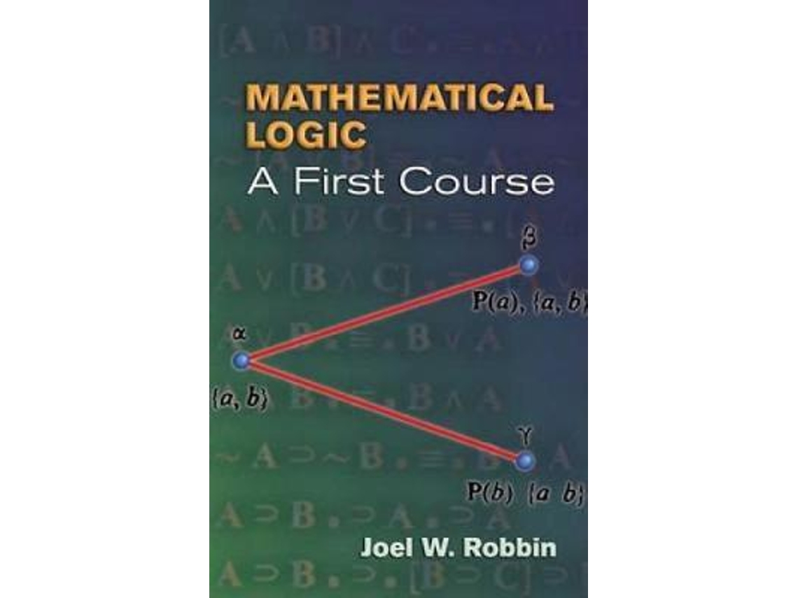 Livro mathematical logic de joel w robbin (inglês)