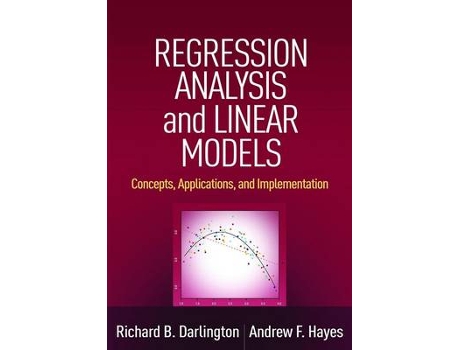 Livro Regression Analysis and Linear Models de Richard B Darlington e Andrew F Hayes (Inglês - Capa Dura)