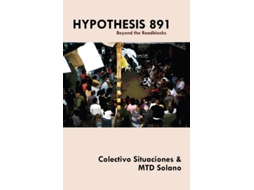 Livro Hypothesis 891 De Colectivo Situaciones & Mtd Solano E Translated By Dina Khorasanee & Liz Mason-deese (inglês)