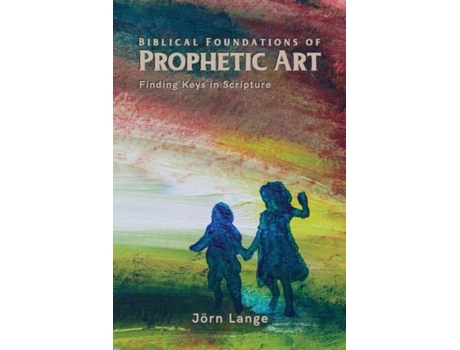 Livro Biblical Foundations Of Prophetic Art De Jörn Lange (inglês)