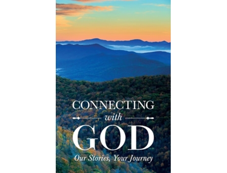 Livro Connecting with God Our Stories, Your Journey de Sandra Sergeant (Inglês)