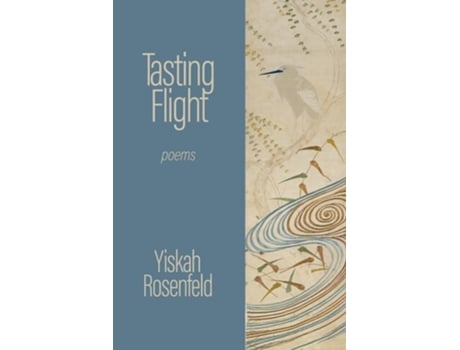 Livro Tasting Flight poems de Yiskah Rosenfeld (Inglês)