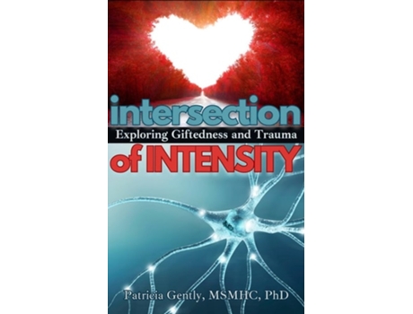 Livro Intersection of Intensity de Patricia Gently MSMHC PhD (Inglês)