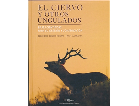 Livro El Ciervo Y Otros Ungulados Bases Cient¡Ficas Para Su Gesti de Jeronimo Torres Porras (Espanhol)