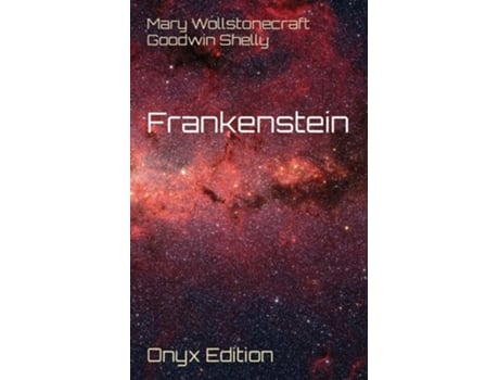 Livro Frankenstein Onyx Edition de Mary Wollstonecraft Goodwin Shelly (Inglês)