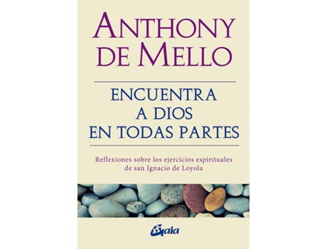 GAIA - Livro Encuentra A Dios En Todas Partes de Anthony De Mello (Español) Livro Encuentra A Dios En Todas Partes de Anthony De Mello (Español)
