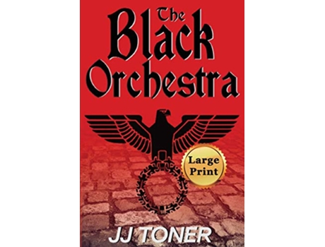 Livro The Black Orchestra Large Print Edition de JJ Toner (Inglês)