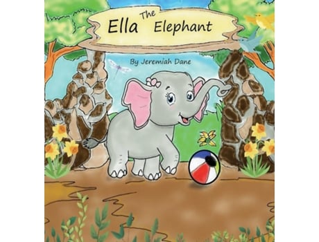 Livro Ella The Elephant De Jeremiah Dane (inglês)