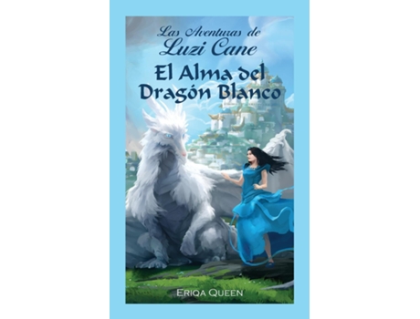 Livro El Alma Del Dragón Blanco De Eriqa Queen (inglês)