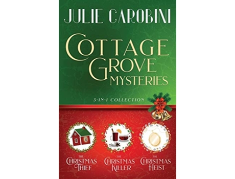 Livro The Cottage Grove Mysteries 3 In 1 Cozy Mystery Collection De Julie Carobini (inglês)