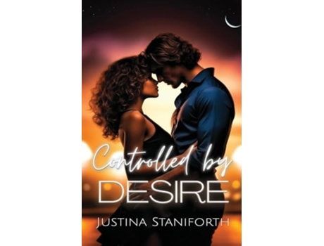 Livro Controlled by Desire de Justina Staniforth (Inglês)