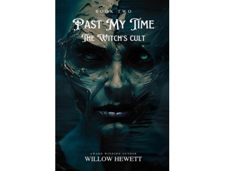 Livro Past My Time The Witchs Cult de Willow Hewett (Inglês)