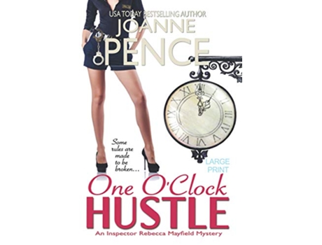 Livro One OClock Hustle Large Print An Inspector Rebecca Mayfield Mystery The Rebecca Mayfield Mysteries de Joanne Pence (Inglês)