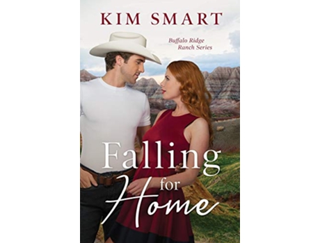 Livro Falling for Home Buffalo Ridge Ranch Series Book 1 1 de Kim Smart (Inglês)