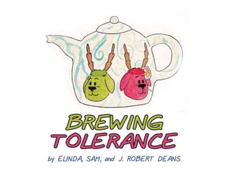 Livro Brewing Tolerance A Mooselamb Storybook De Elinda Deans E Sam Deans (inglês - Capa Dura)