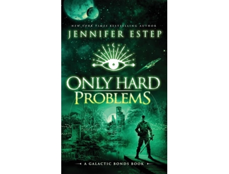 Livro Only Hard Problems A Galactic Bonds book de Jennifer Estep (Inglês - Capa Dura)