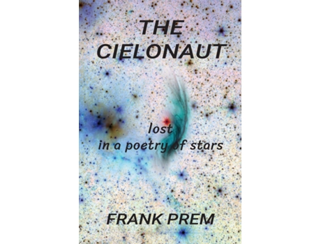Livro The Cielonaut lost in a poetry of stars de Frank Prem (Inglês)