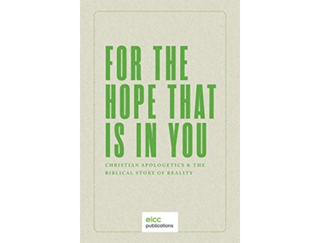 Livro For the Hope that is In You Christian Apologetics the Biblical Story of Reality de Joseph Boot (Inglês)
