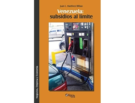 Livro Venezuela Subsidios Al Limite De Juan Luis Martinez Bilbao (espanhol)
