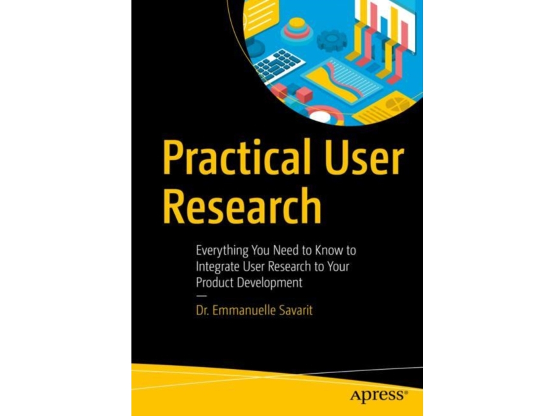 Livro Practical User Research de Emmanuelle Savarit (Inglês)
