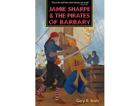 Livro Jamie Sharpe and the Pirates of Barbary de Gary R Bush (Inglês)