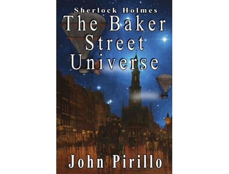 Livro The Baker Street Universe de John Pirillo (Inglês)
